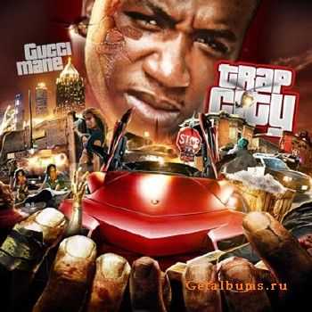Gucci Mane  Trap City (2012)