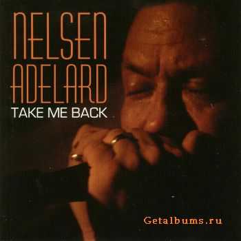 Nelsen Adelard - Take Me Back (2005)