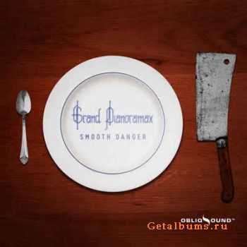 Grand Pianoramax - Smooth Danger (2010)