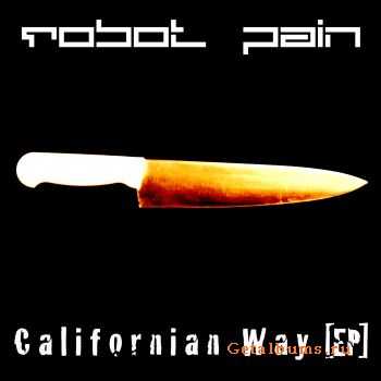 Robot Pain - Californian Way (EP) (2012)