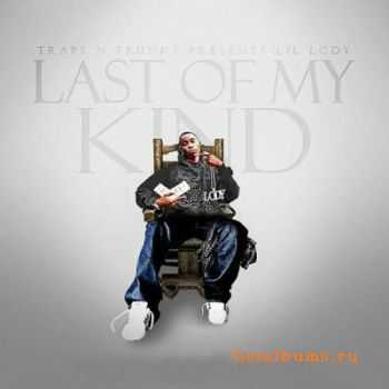Lil Lody - Last Of My Kind (2012)