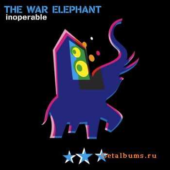 The War Elephant - Inoperable (2012)