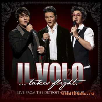 Il Volo  Il VoloTakes Flight (Live from The Detroit Opera House) (2012)