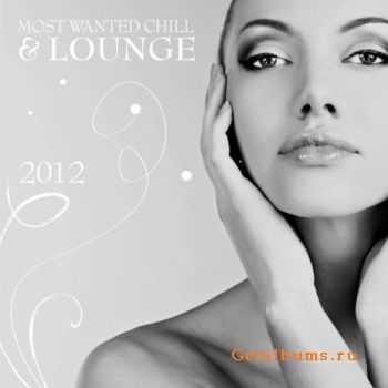 VA - Most Wanted Chill & Lounge (2012)