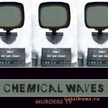 Chemical Waves - Murders TV (CDS) (2012)