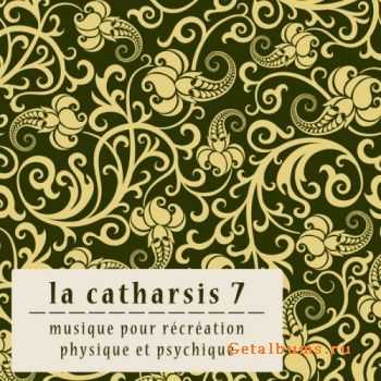 VA - La Catharsis: Septieme Edition 7 (2012)