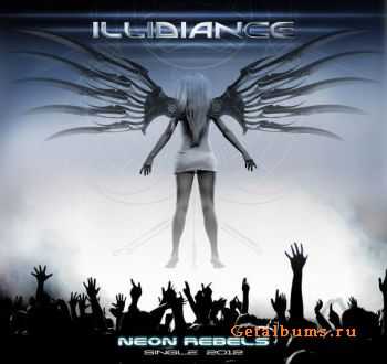 Illidiance - Neon Rebels (Single) (2012)