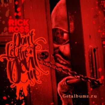 Rick Ross - Don't Let The Devil In (2012)