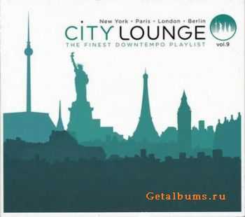 VA - City Lounge Vol.9: Paris - London - New York - Berlin (2012)