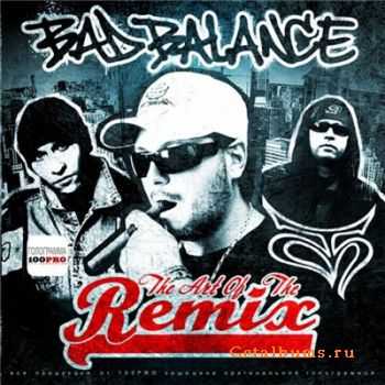 Bad Balance - The Art Of The Remix ( ) (2012)