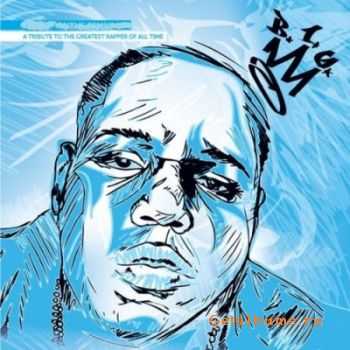 Notorious BIG - A Tribute To The Best (2012)