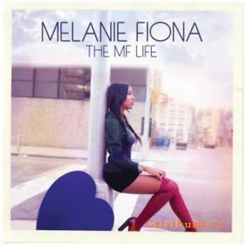 Melanie Fiona  The MF Life (2012)
