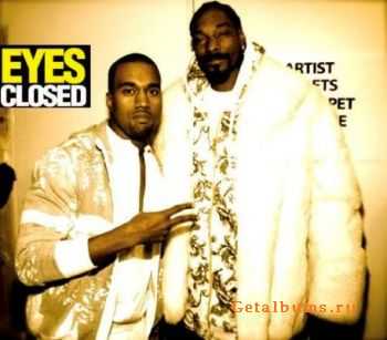 Kanye West & Snoop Dogg  Eyez Closed (2012)