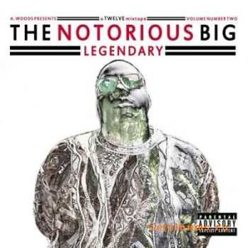 The Notorious Big - Legendary (2012)