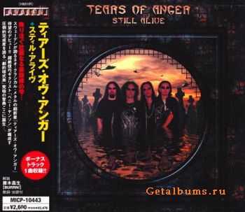 Tears Of Anger - Still Alive {Japanese Edition} (2004)