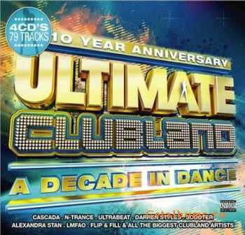 VA - Ultimate Clubland A Decade In Dance (2012)