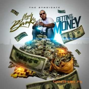 Lloyd Banks  - Getting To The Money (2012)