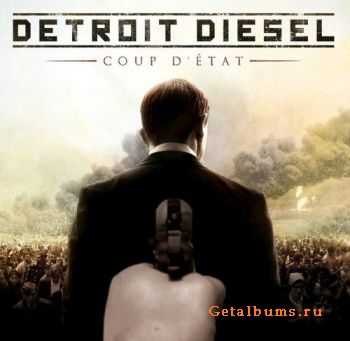 Detroit Diesel - Coup D'Etat (2012)