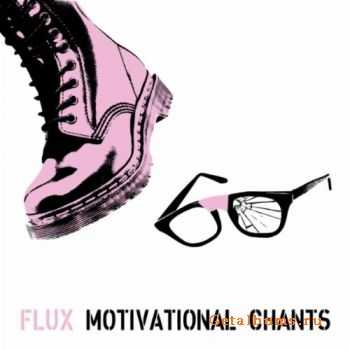 Flux - Motivational Chants (2012)