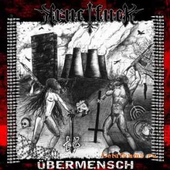 CrucifucK - Ubermensch (2011)