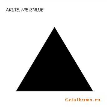 Akute - Nie isnuje(2012)