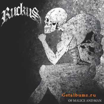 Ruckus - Of Malice And Man (2012)