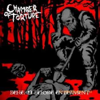 Chamber Of Torture - Behead Before Interment (2012)