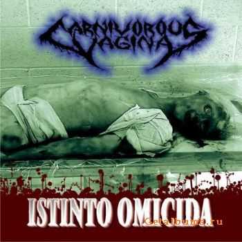 Carnivorous Vagina - Istinto Omicida (2004)