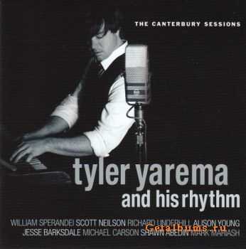 Tyler Yarema And His Rhythm - The Canterbury Sessions (2011)