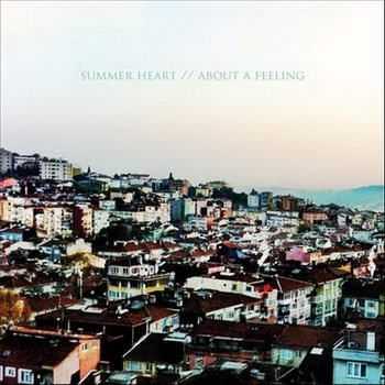 Summer Heart - About A Feeling (2012)