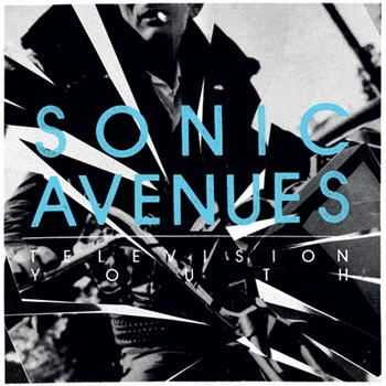 Sonic Avenues - Television Youth (2012)