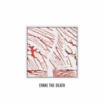 Evans The Death - Evans The Death  (2012)