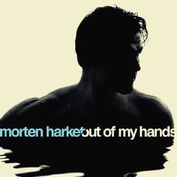 Morten Harket - Out Of My Hands (2012) 