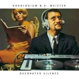 Horologium & K. Meizter - Decorated Silence (2012)