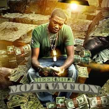 Meek Mill – Motivation (2012) Meek Mill – Motivation (2012)