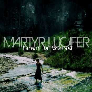 Martyr Lucifer  - Farewell To Graveland  (2011)