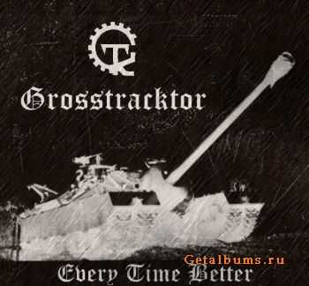 Grosstracktor - Every Time Better (EP) (2011)