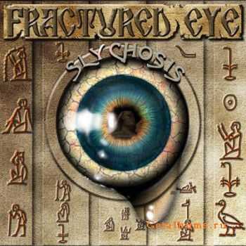 Slychosis - Fractured Eye 2012