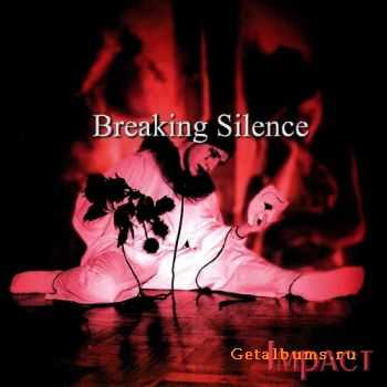 Breaking Silence - Impact {Japanese Edition} (2000)