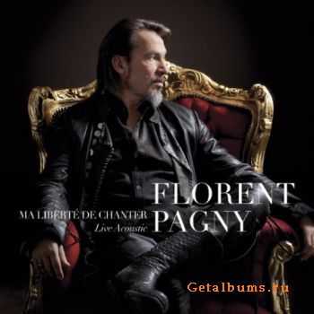 Florent Pagny - Ma Liberte De Chanter (Live Acoustique) (2CD) (2012)