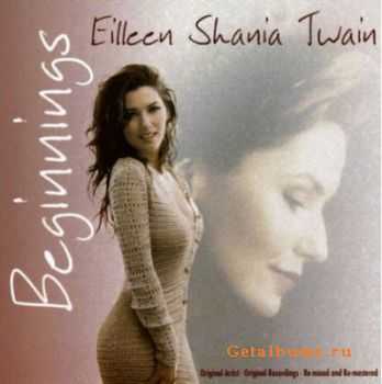 Shania Twain - Beginnings (2005) Shania Twain - Beginnings (2005)