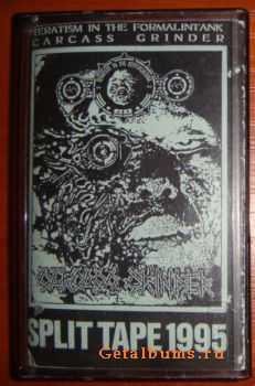 Carcass Grinder / Teratism In The Formalintank [Split] (1995) 