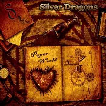 Silver Dragons  - Paper World (2011)