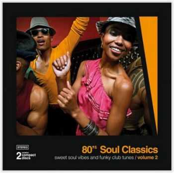 VA - 80s Soul Classics Vol. 2 (2012)