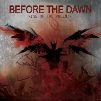 Before the Dawn - Rise of the Phoenix (2012)