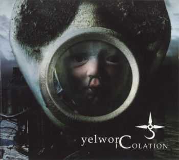 YelworC  - Icolation  (2007)