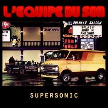 L'Equipe Du Son - Supersonic (2012)