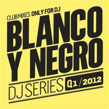 VA - Blanco Y Negro: DJ Series Q1/2012 (2012) 