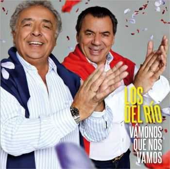 Los Del Rio - Vamonos Que Nos Vamos (2012)