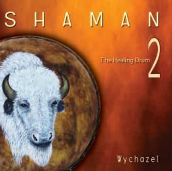 Wychazel - Shaman 2 (2012)